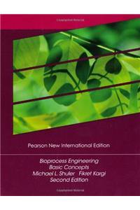 Bioprocess Engineering: Pearson New International Edition