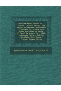 Breve De Beatificacion Del ... Siervo ... Nicolas Factor... Del Orden De Menores Observantes Y Relación De La Solemnidad Conque Se Celebró En Roma ... El Dia 27 De Agosto De ... 1786