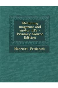 Motoring Magazine and Motor Life - Primary Source Edition