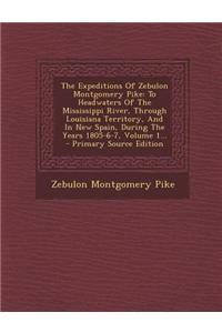 The Expeditions of Zebulon Montgomery Pike