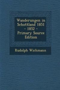 Wanderungen in Schottland 1851 - 1852
