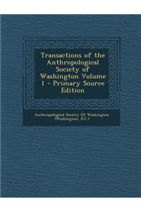 Transactions of the Anthropological Society of Washington Volume 1
