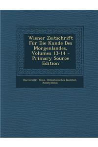 Wiener Zeitschrift Fur Die Kunde Des Morgenlandes, Volumes 13-14
