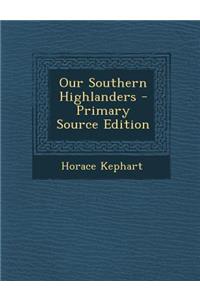 Our Southern Highlanders