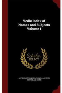 Vedic Index of Names and Subjects Volume 1