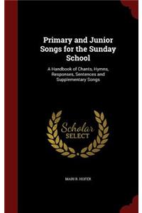 Primary and Junior Songs for the Sunday School