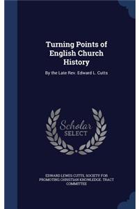 Turning Points of English Church History