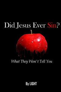 Did Jesus Ever Sin?