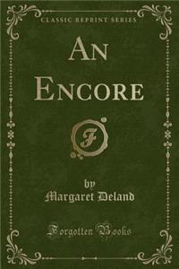 An Encore (Classic Reprint)