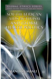 South African AIDS Activism and Global Health Politics