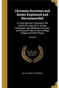 Christian Doctrines and Duties Explained and Recommended