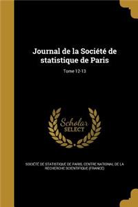 Journal de La Societe de Statistique de Paris; Tome 12-13