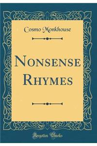Nonsense Rhymes (Classic Reprint)