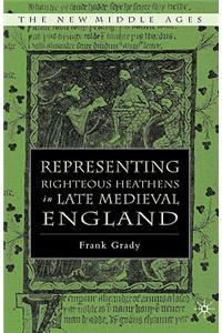 Representing Righteous Heathens in Late Medieval England