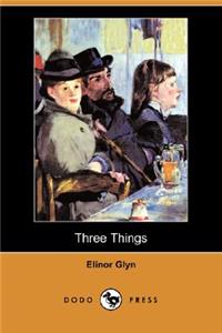 Three Things (Dodo Press)