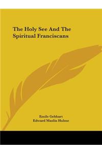 The Holy See And The Spiritual Franciscans