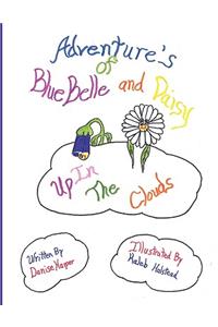 Adventures of Blue Belle and Daisy: Up in the Clouds