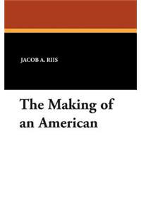 The Making of an American