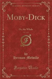 Moby-Dick, Vol. 1 of 2