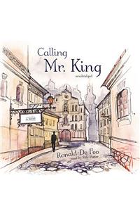 Calling Mr. King