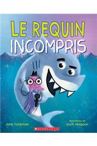 Le Requin Incompris