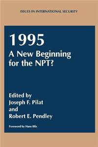 1995: A New Beginning for the Npt?