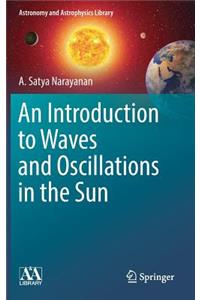 Introduction to Waves and Oscillations in the Sun
