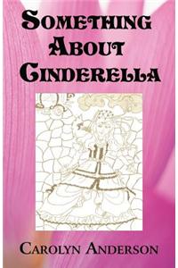 Something about Cinderella