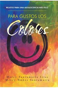 Para gustos los colores