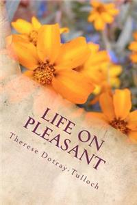 Life on Pleasant