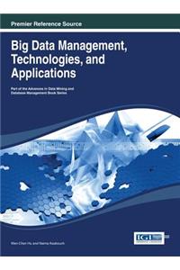 Big Data Management, Technologies, and Applications