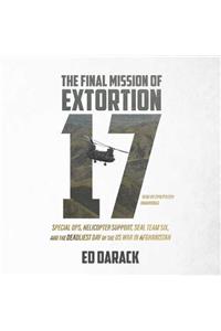 The Final Mission of Extortion 17
