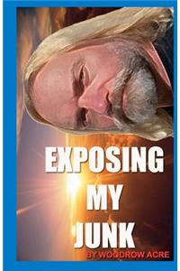 Exposing My Junk