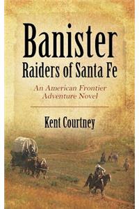 Banister - Raiders of Santa Fe