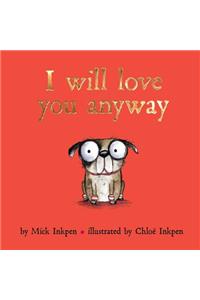 I Will Love You Anyway