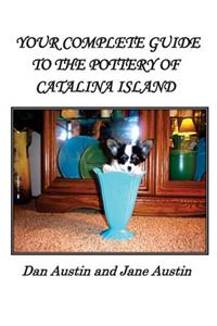 YOUR COMPLETE GUIDE to the POTTERY OF CATALINA ISLAND