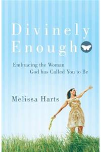 Divinely Enough