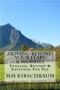 Moving Beyond Your Fears & Worries