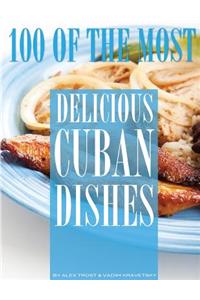 100 of the Most Delicious Cuban Dishes