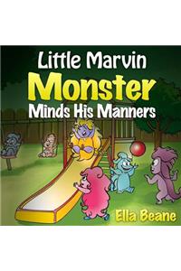 Little Marvin Monster - Minds His Manners