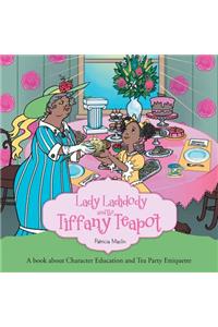 Lady Ladidody and the Tiffany Teapot