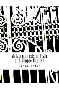 Metamorphosis in Plain and Simple English