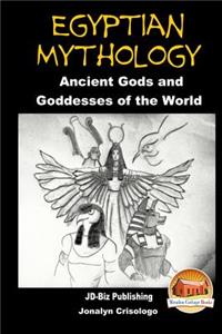 Egyptian Mythology - Ancient Gods and Goddesses of the World