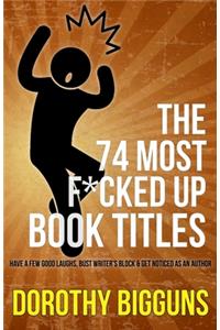 The 74 Most F*cked Up Book Titles