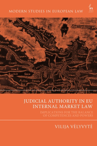 Judicial Authority in Eu Internal Market Law