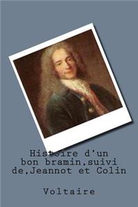 Histoire d'un bon bramin, suivi de, Jeannot et Colin