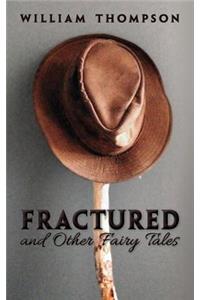 Fractured and Other Fairy Tales
