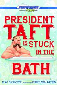 President Taft Is Stuck in the Bath