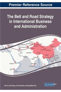 Belt and Road Strategy in International Business and Administration