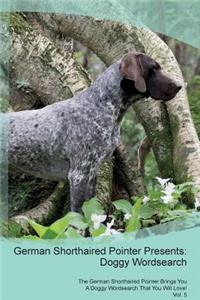 German Shorthaired Pointer Presents